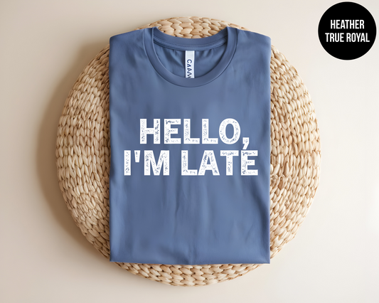 Hello I'm Late
