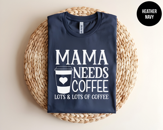 Mama Needs Coffee