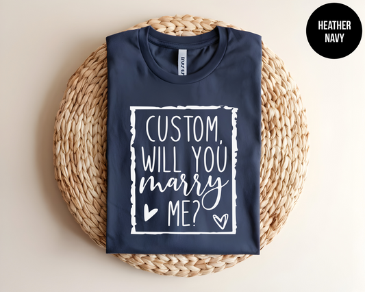 Will You Marry Me?