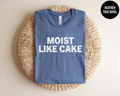 Moist Like Cake