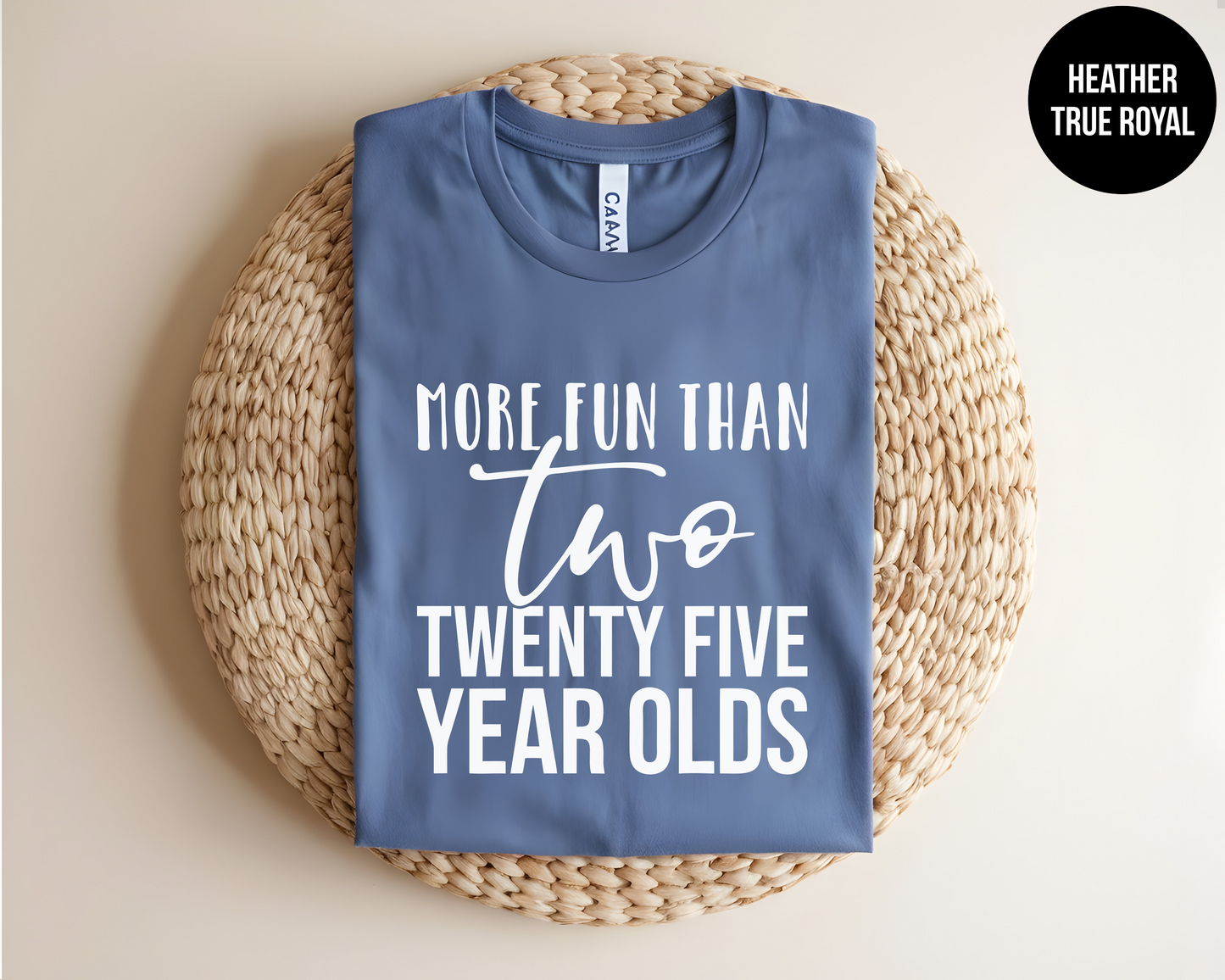 More Fun Than Two 25-Year Olds