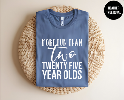 More Fun Than Two 25-Year Olds
