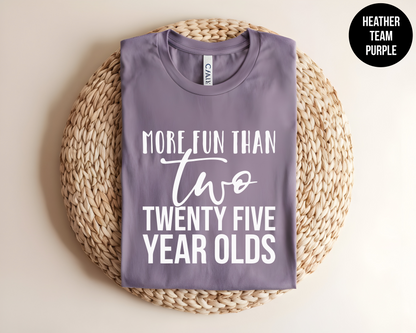 More Fun Than Two 25-Year Olds