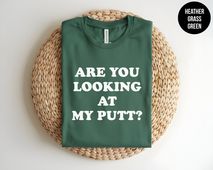 Are You Looking At My Putt?