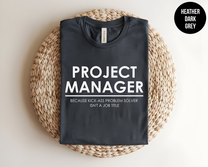 Project Manager: Kick Ass Problem Solver