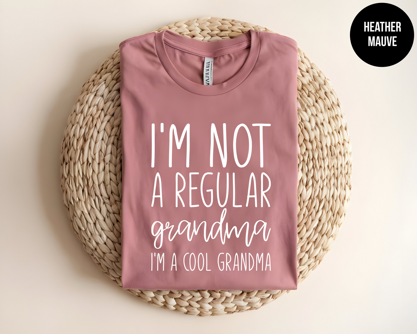 I'm Not A Regular Grandma, I'm A Cool Grandma