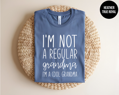 I'm Not A Regular Grandma, I'm A Cool Grandma