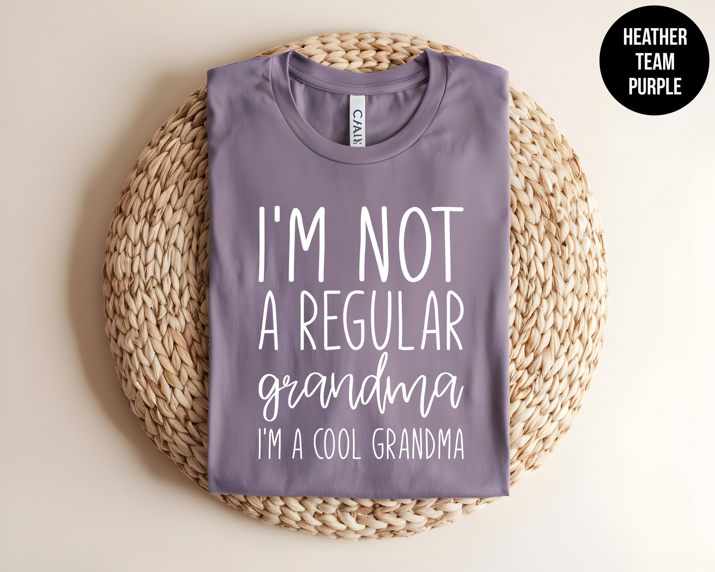 I'm Not A Regular Grandma, I'm A Cool Grandma