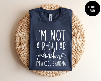 I'm Not A Regular Grandma, I'm A Cool Grandma