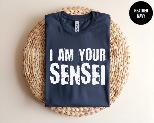 I Am Your Sensei