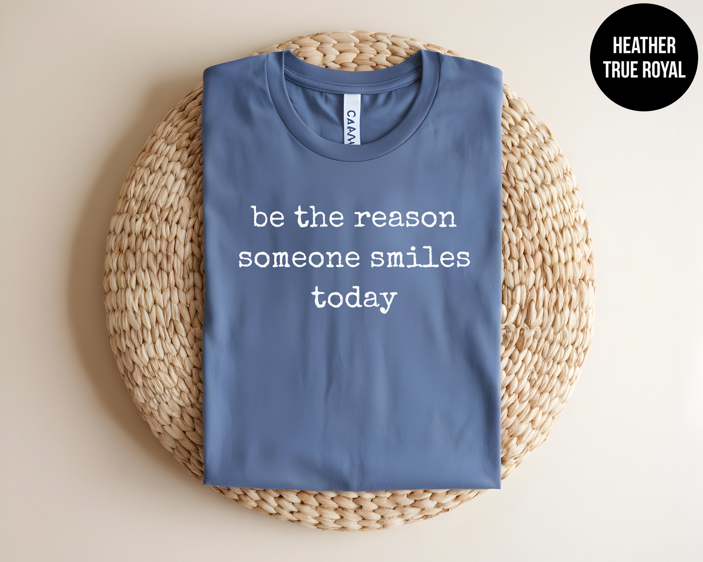 Be The Reason Someone Smiles