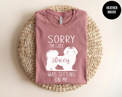 Sorry I'm Late - ShihTzu