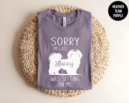 Sorry I'm Late - ShihTzu