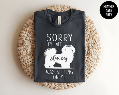 Sorry I'm Late - ShihTzu