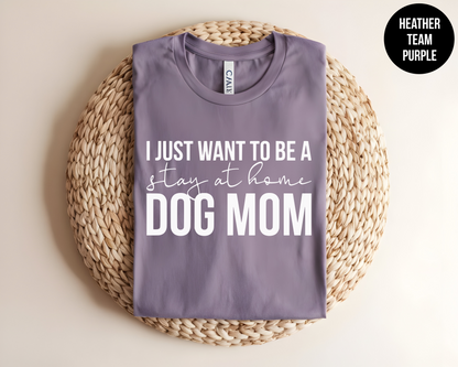 I Just Want to be a Stay at Home Dog Mom