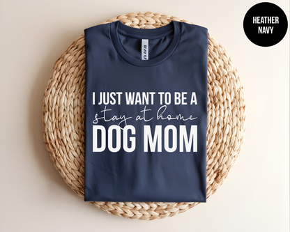 I Just Want to be a Stay at Home Dog Mom