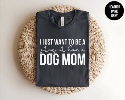 I Just Want to be a Stay at Home Dog Mom