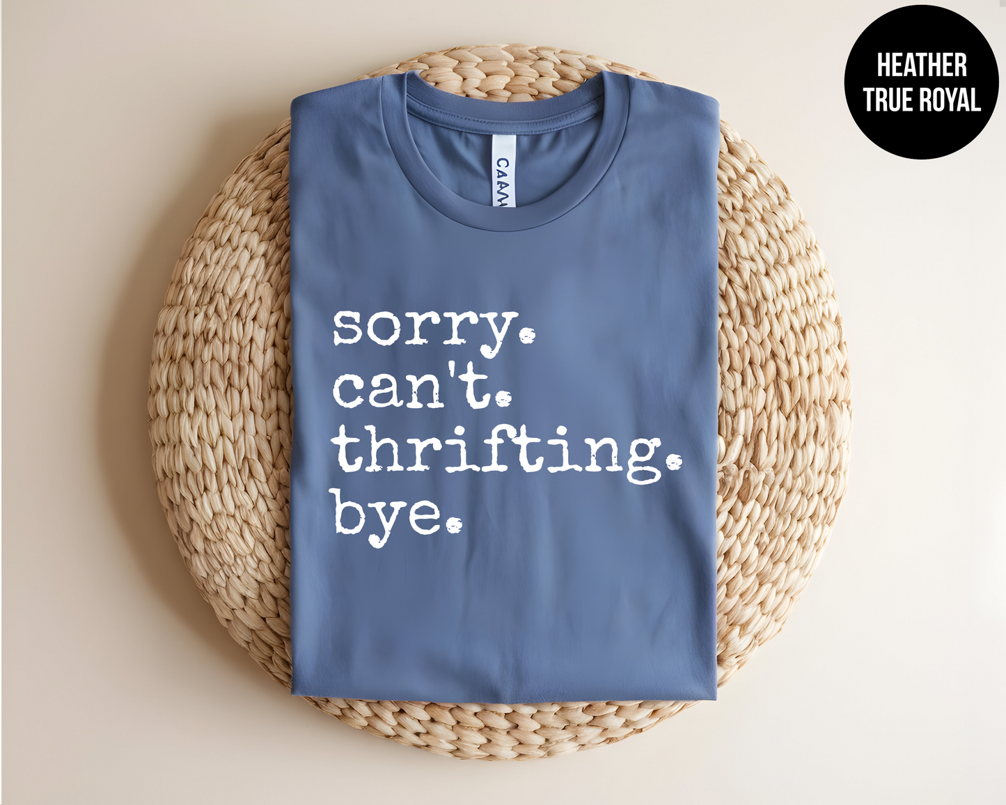 Sorry. Can't. Thrifting. Bye.