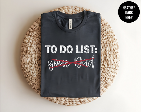 To Do List: Your Dad