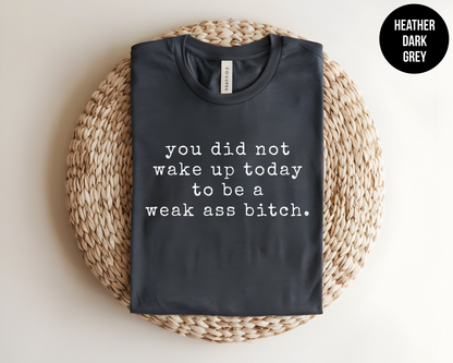 You Did Not Wake Up Today