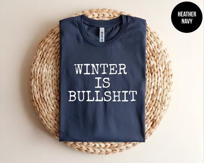 Winter is Bullshit