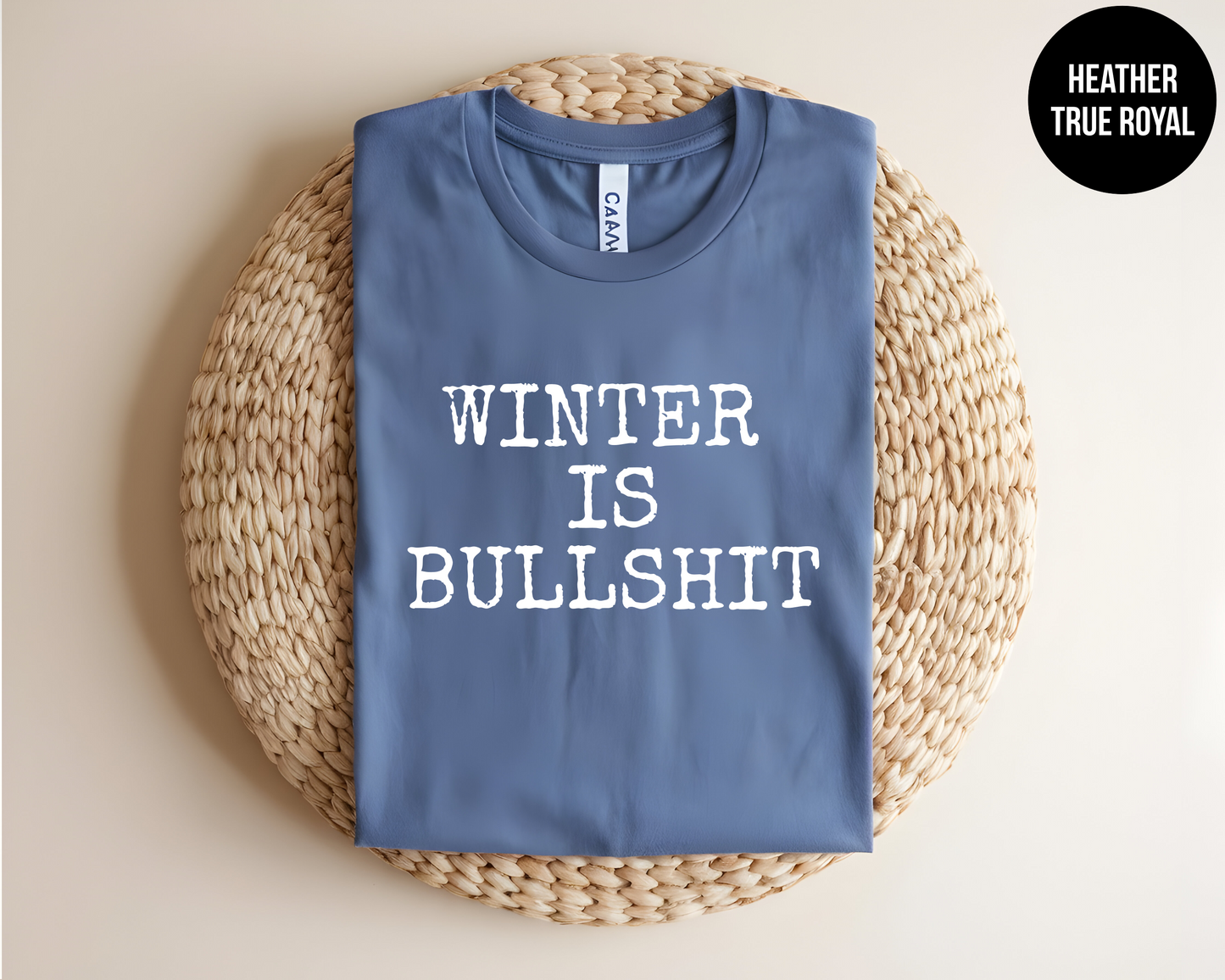 Winter is Bullshit