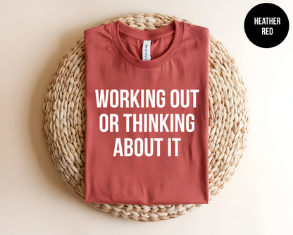 Working Out of Thinking About It