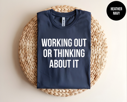 Working Out of Thinking About It