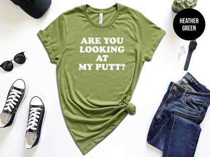 Are You Looking At My Putt?