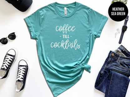 Coffee Till Cocktails