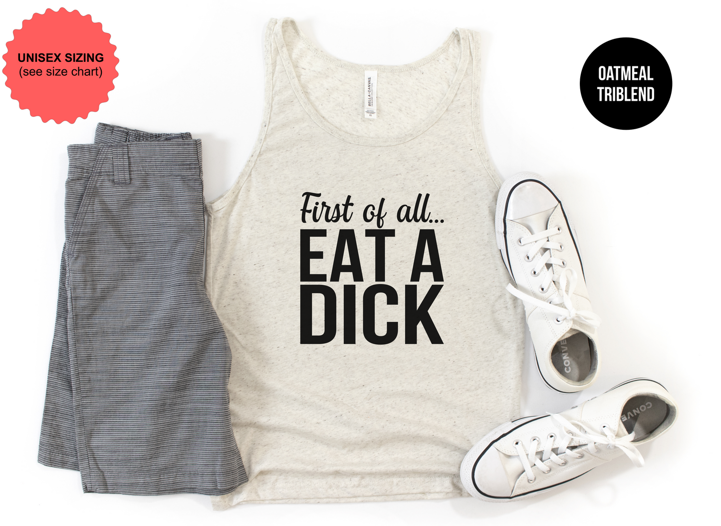 First of All...Eat a Dick Tank Top