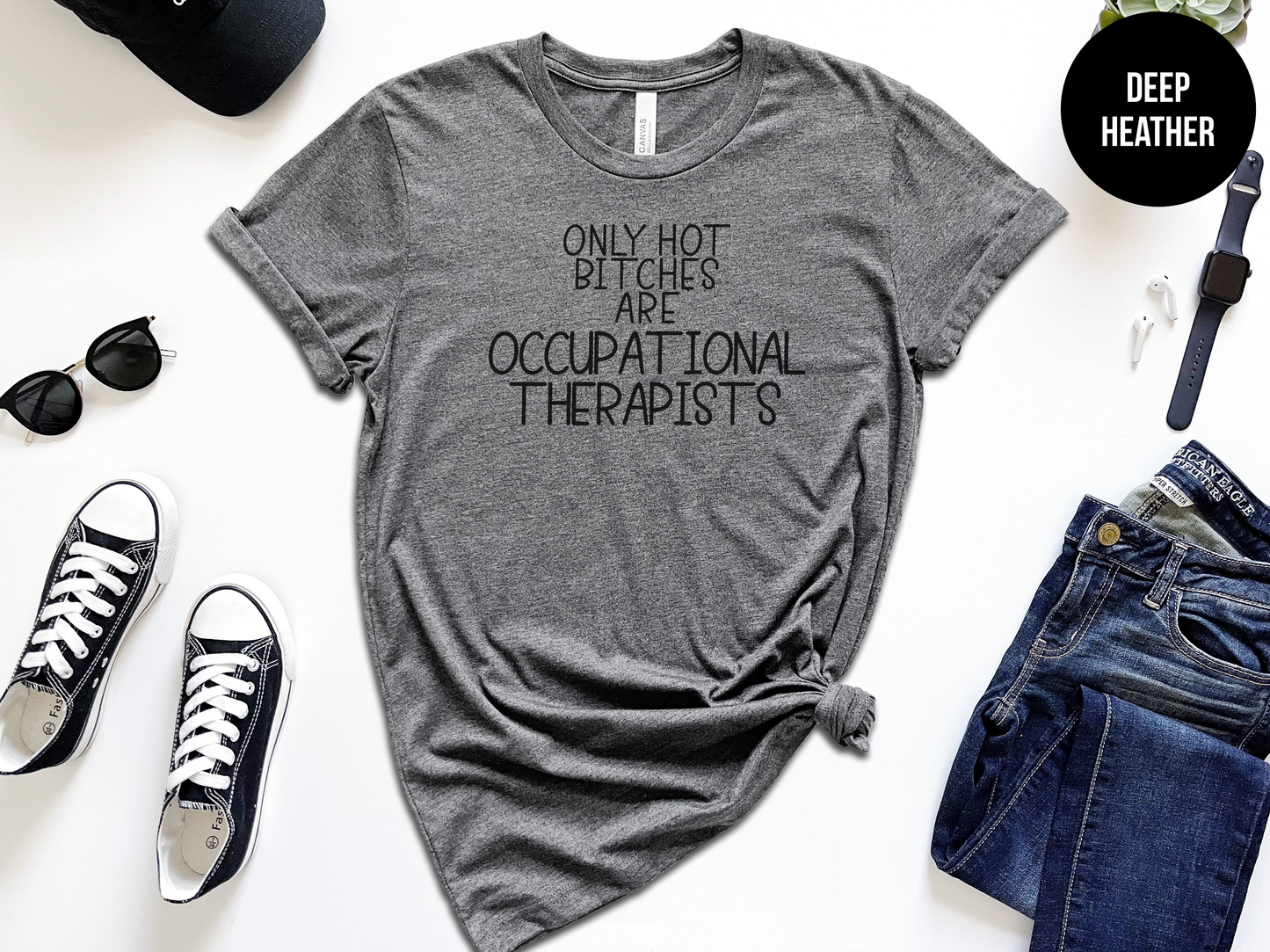 Only Hot Bitches are Occupational Therapists