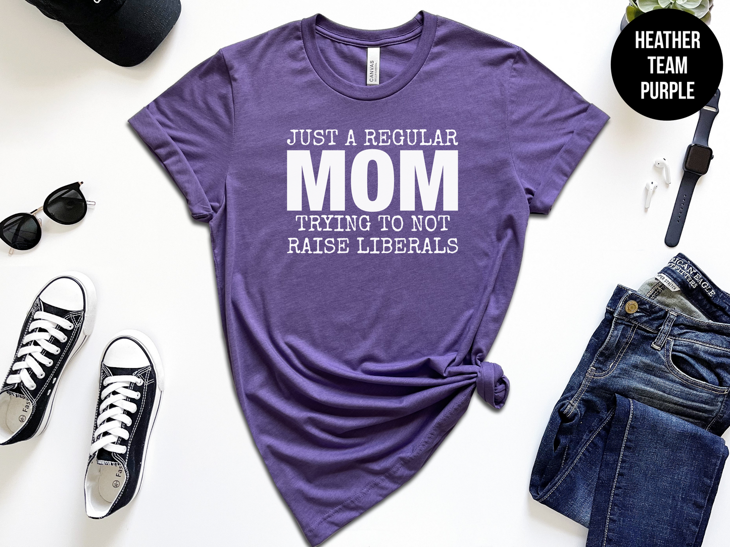 Just A Regular Mom Trying Not To Raise Liberals