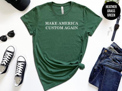 Make America Custom Again