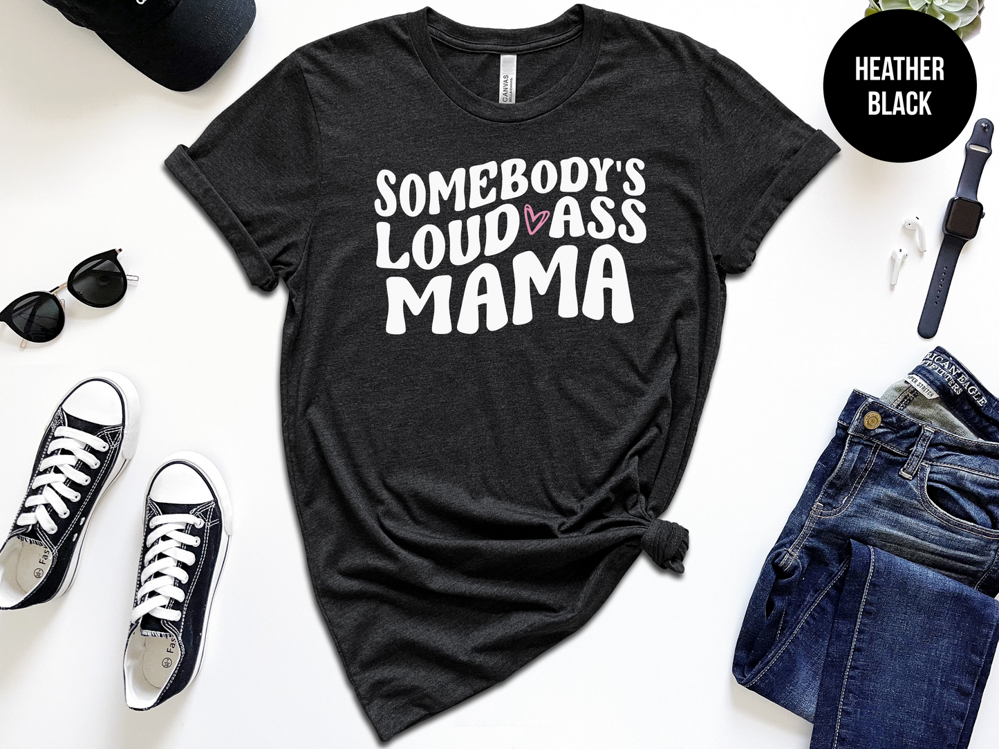 Somebody's Loud Ass Mama