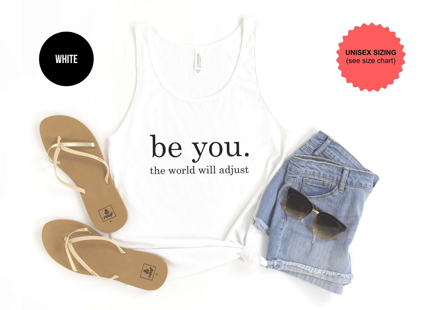 Be You. The World Will Adjust Tank Top