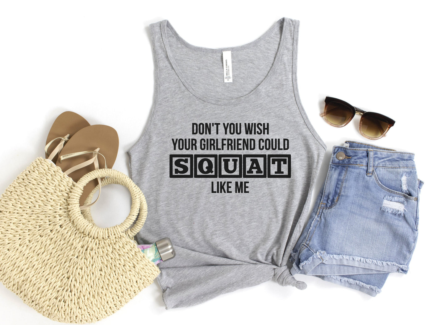Dont You Wish Your Girlfriend Could Squat Like Me Tank Top