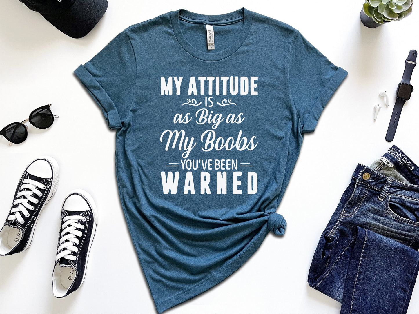 My Attitude Is As Big As My Boobs