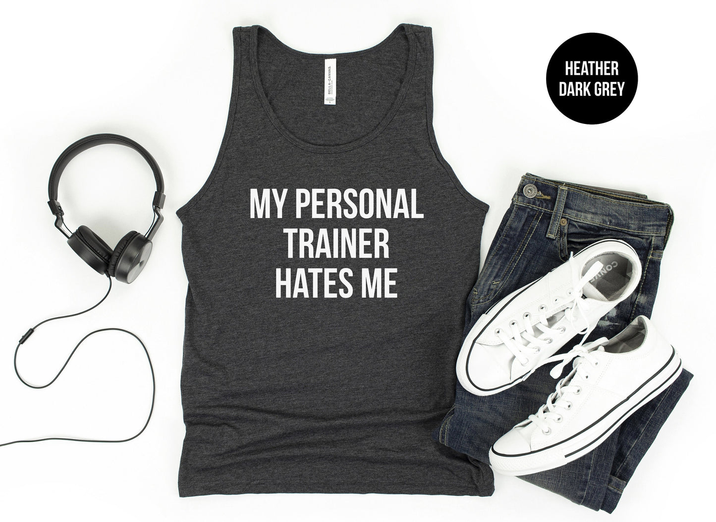 My Personal Trainer Hates Me Tank Top