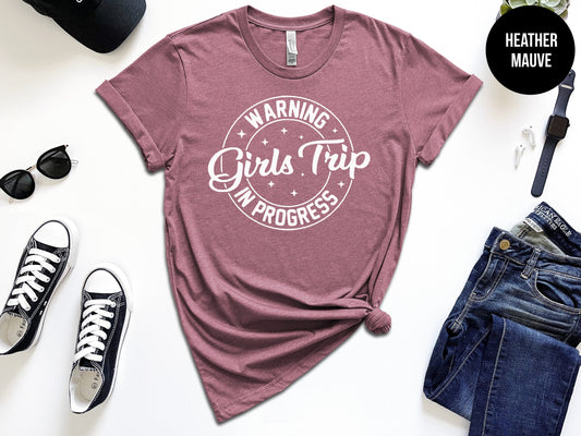 Warning: Girl's Trip in Progress