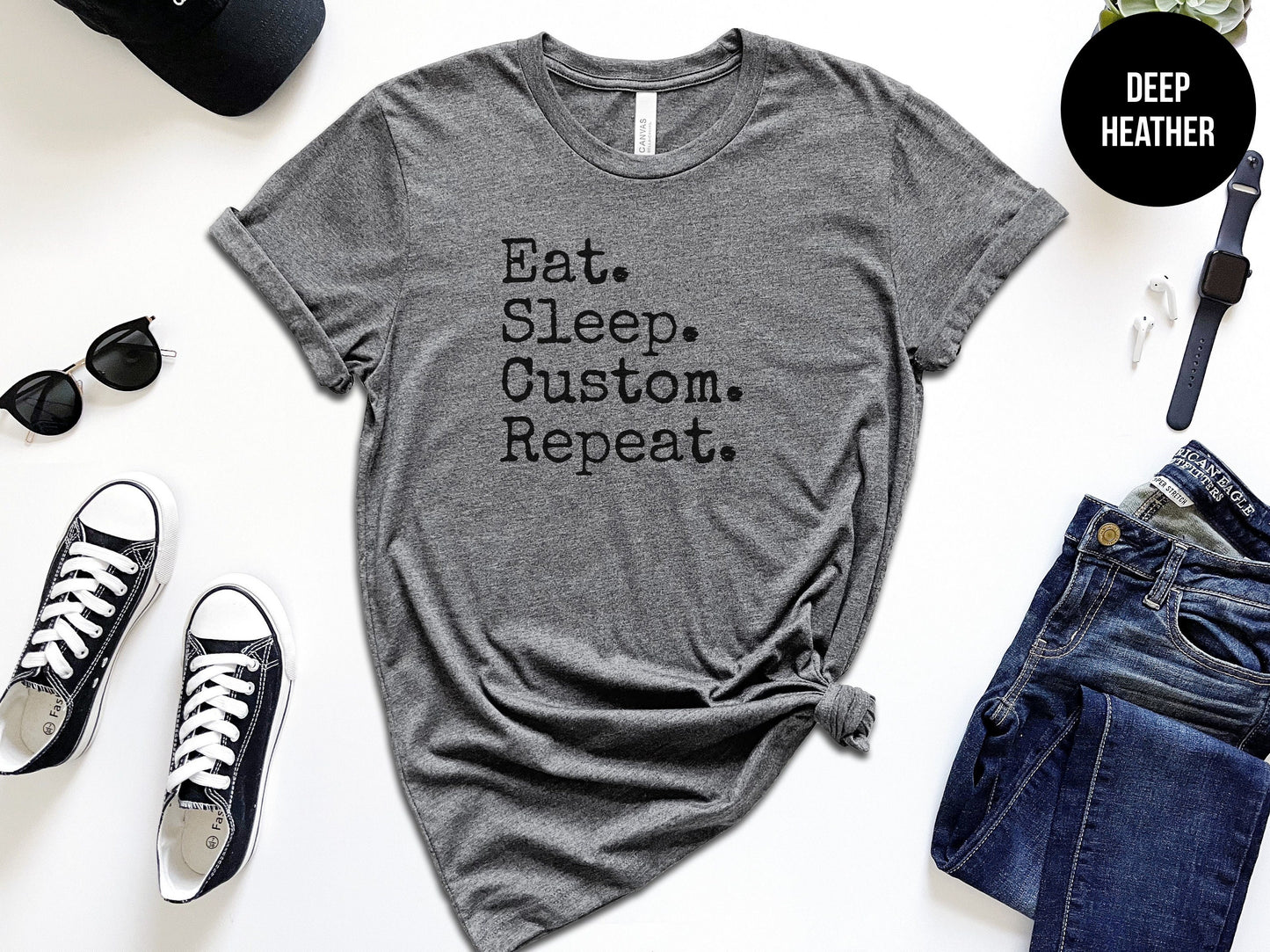Eat Sleep "Custom" Repeat Shirt