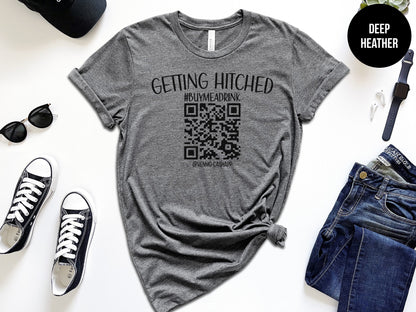 Getting Hitched Custom QR Code Shirt