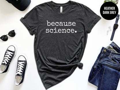 Because Science