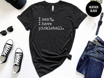I Can't I Have Pickleball