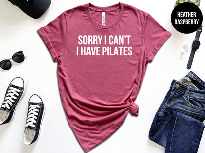 Sorry I Can't, I Have Pilates