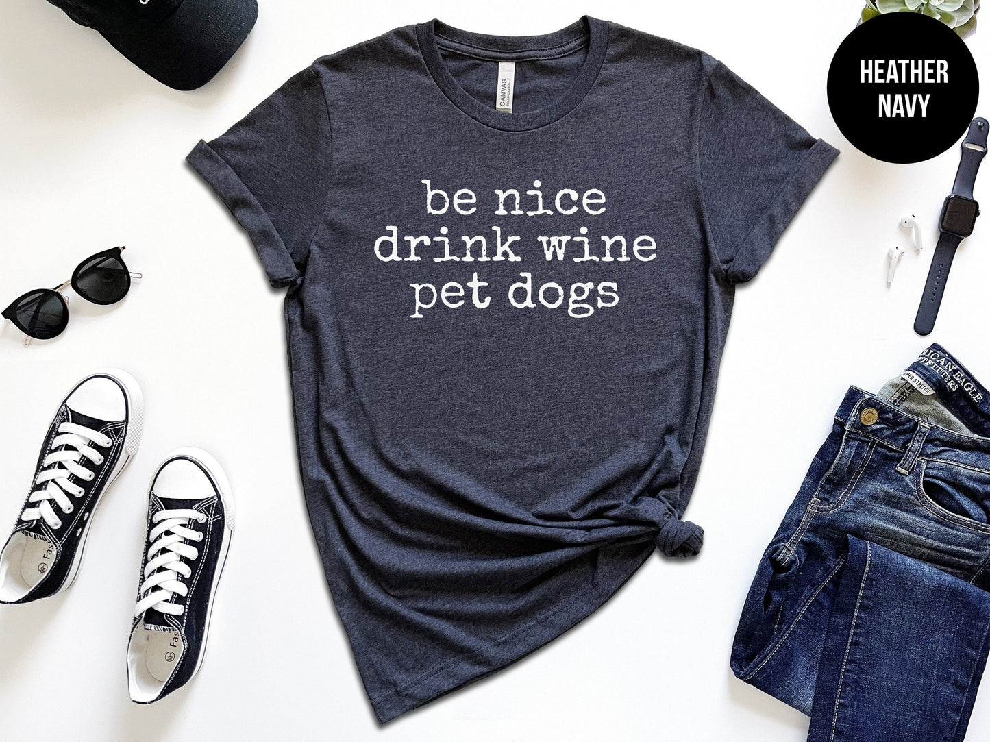 Be Nice Drink Wine Pet Dogs