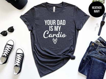 Your Dad Is My Cardio