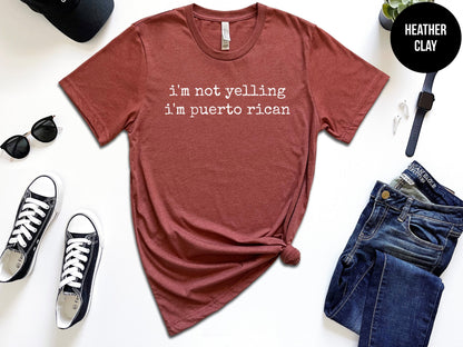 I'm Not Yelling, I'm Puerto Rican