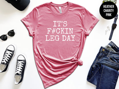 It's F#ckin Leg Day