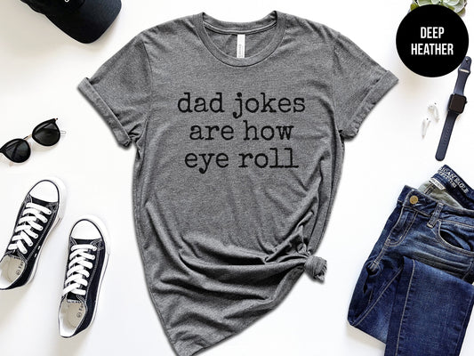 Dad Jokes Are How Eye Roll